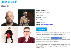 Images gives details of 'Fancy a Laugh' event: 3 comedians at Octagonal Theatre and bar hosted by Duncan Murray