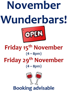 Poster says wine bar is open 4pm-8pm on Friday 15th November and Friday 29th November.