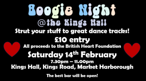 Poster says Boogie Night is on Saturday 14th February at the Kings Hall, Market Harborough and tickets are £10 each.